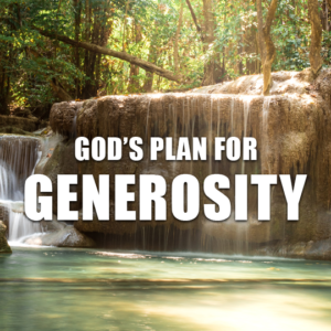 God’s Plan for Generosity